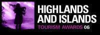 WINNER of Green Highlands and Islands Category of the 2006 Highlands and Islands Tourism Awards