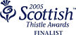 FINALIST in Tourism and the Environment Category of the 2005 Scottish Thistle Awards