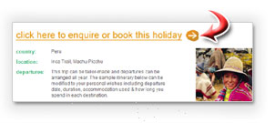 Find more details by using the orange enquiry link at the top of each holiday page