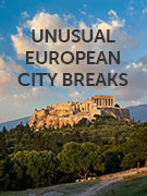 Unusual European city breaks holidays
