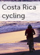 Costa Rica cycling mini guide