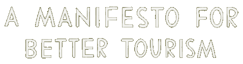 A Manifesto for the Future of Tourism