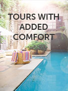 Tours with added comfort holidays
